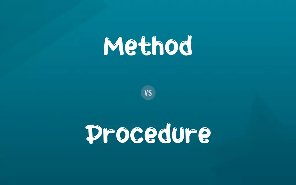 Method vs. Procedure