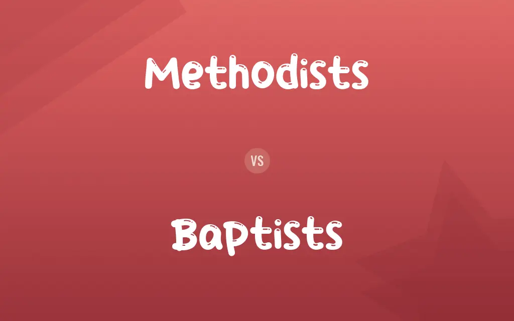 Methodists vs. Baptists