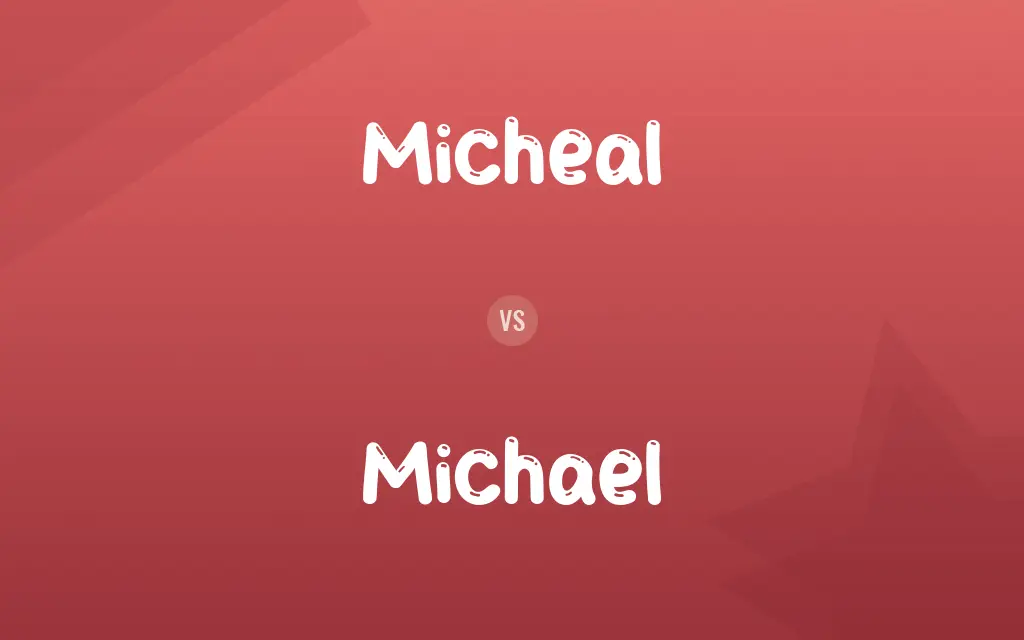 Micheal vs. Michael