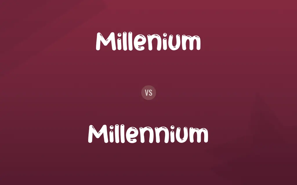 Millenium vs. Millennium