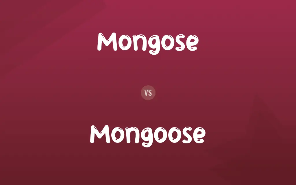Mongose vs. Mongoose