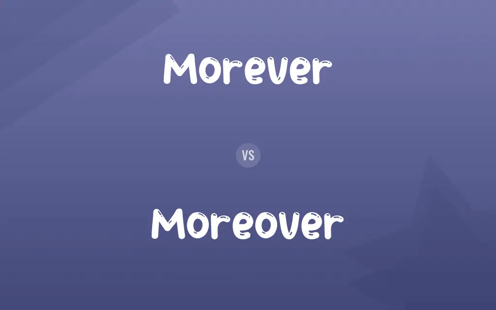 Morever vs. Moreover