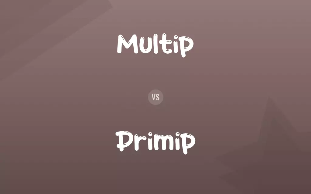 Multip vs. Primip