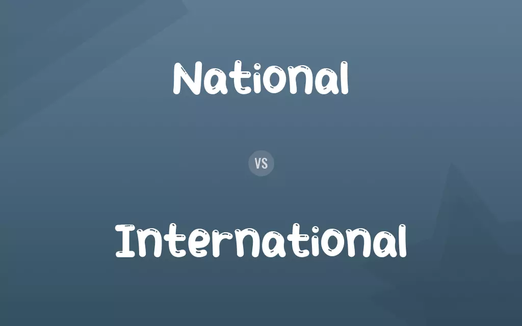 National vs. International