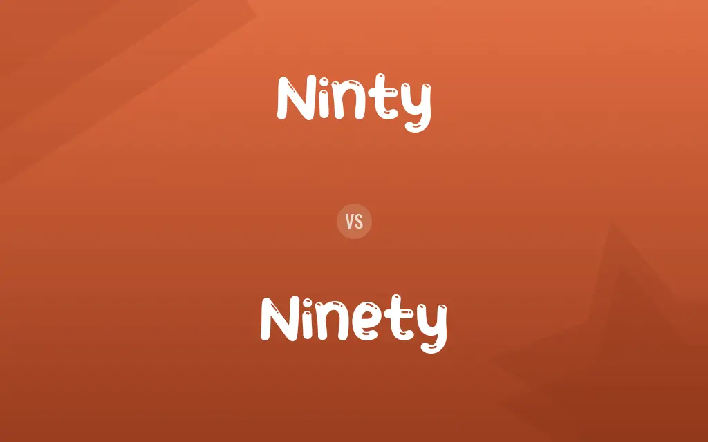 Ninty vs. Ninety
