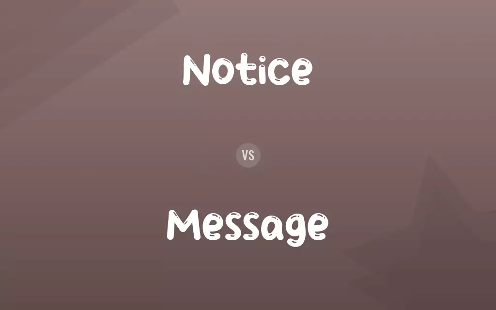 Notice vs. Message