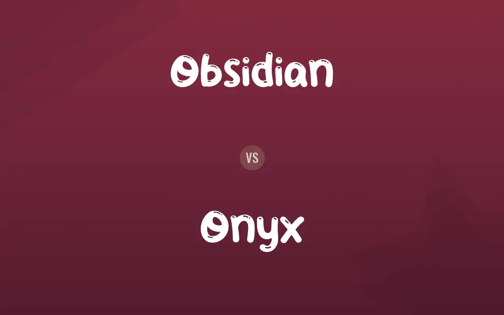 Obsidian vs. Onyx