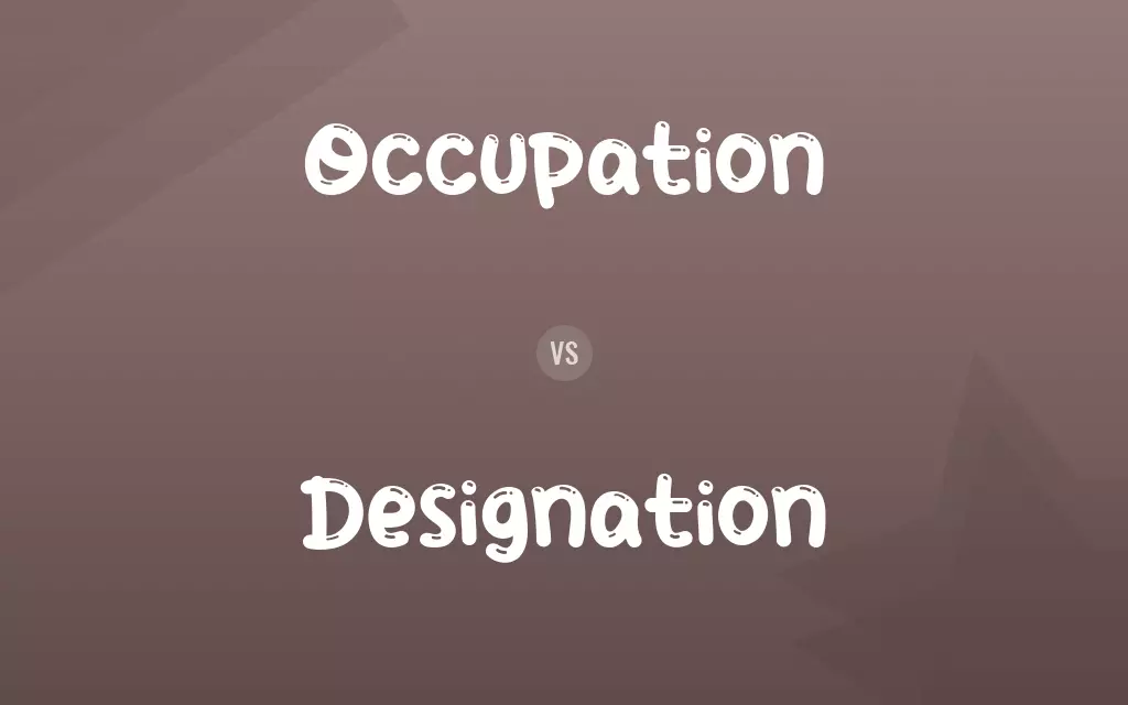 Occupation vs. Designation