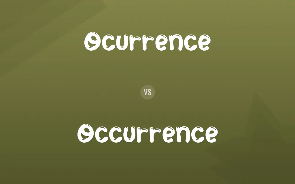 Ocurrence vs. Occurrence