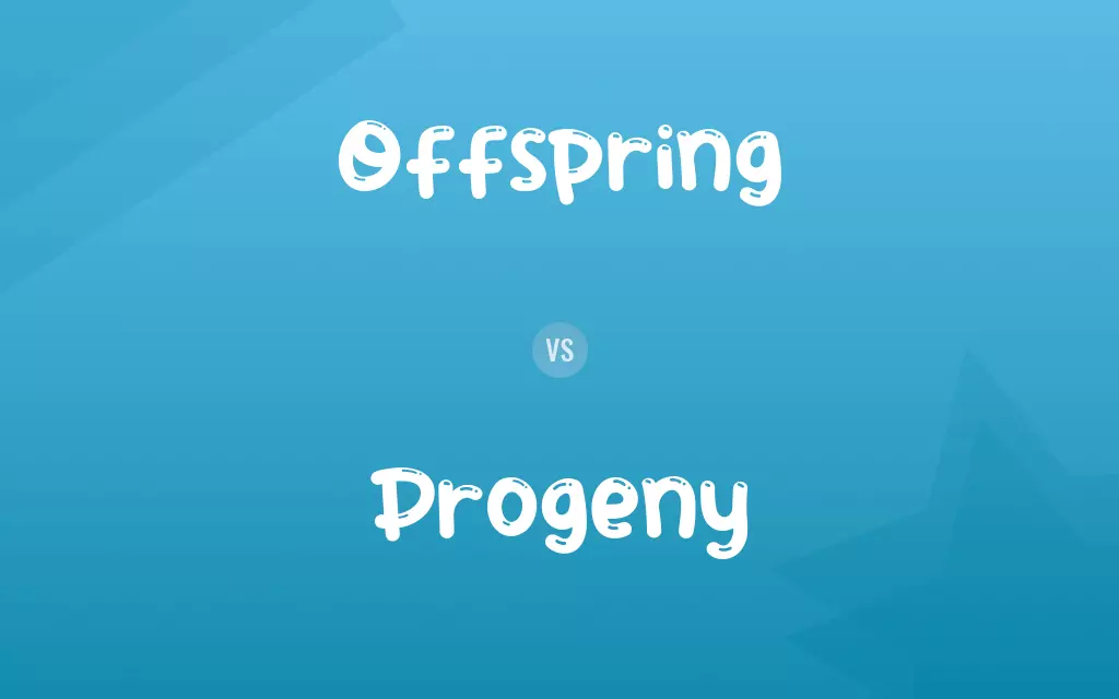 Offspring vs. Progeny