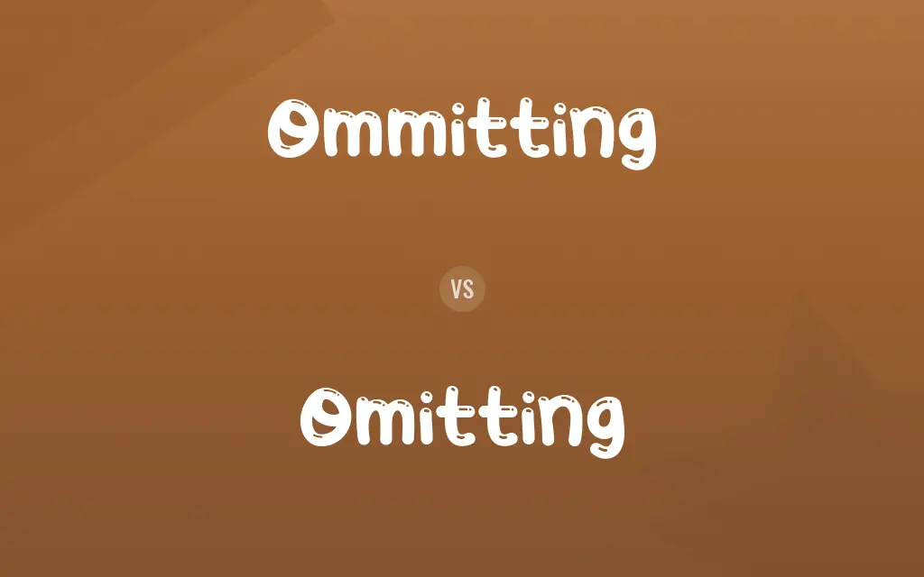 Ommitting vs. Omitting
