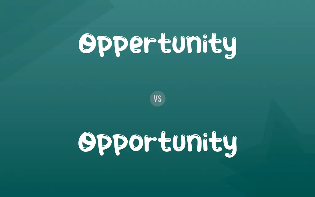 Oppertunity vs. Opportunity