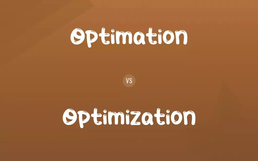 Optimation vs. Optimization