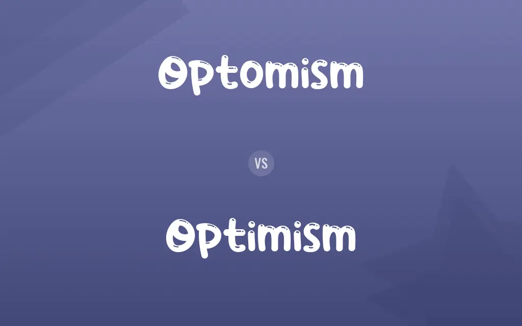 Optomism vs. Optimism