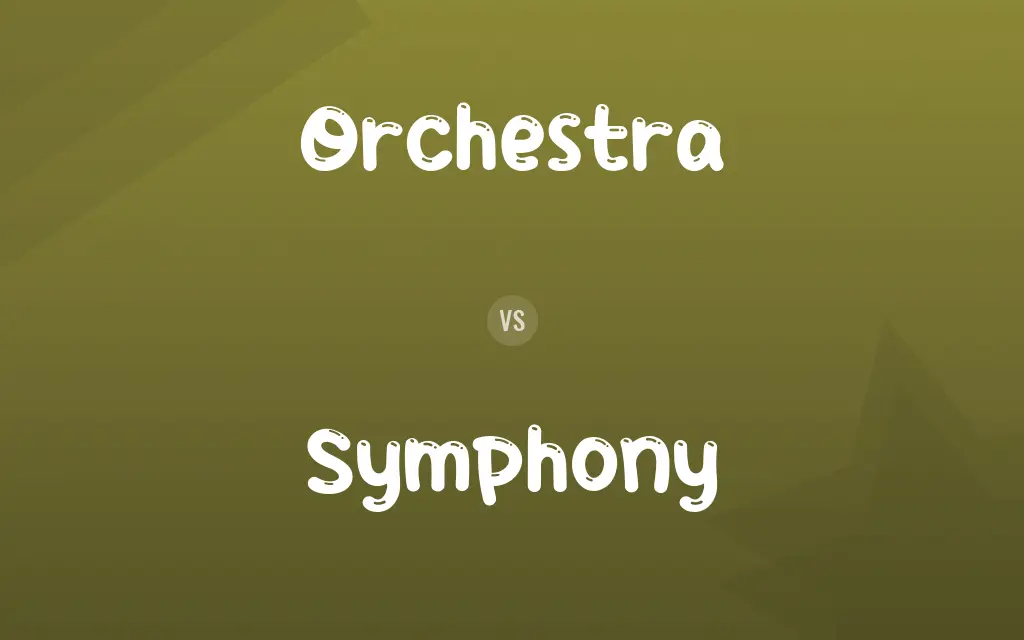 Orchestra vs. Symphony