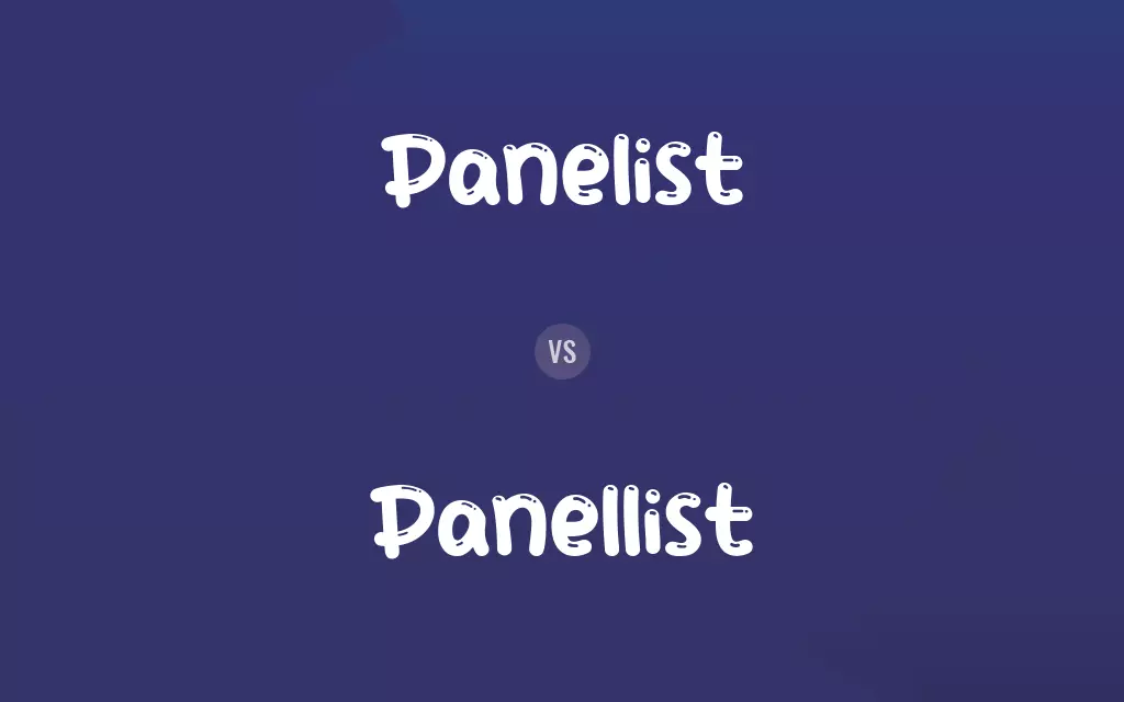 Panelist vs. Panellist