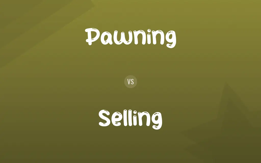 Pawning vs. Selling