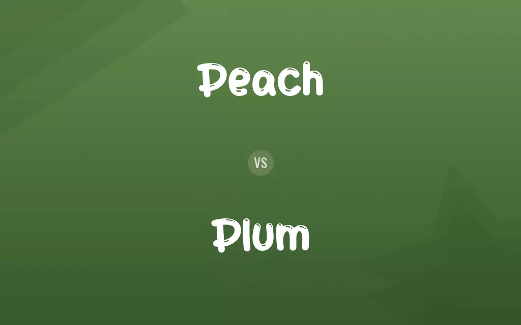Peach vs. Plum