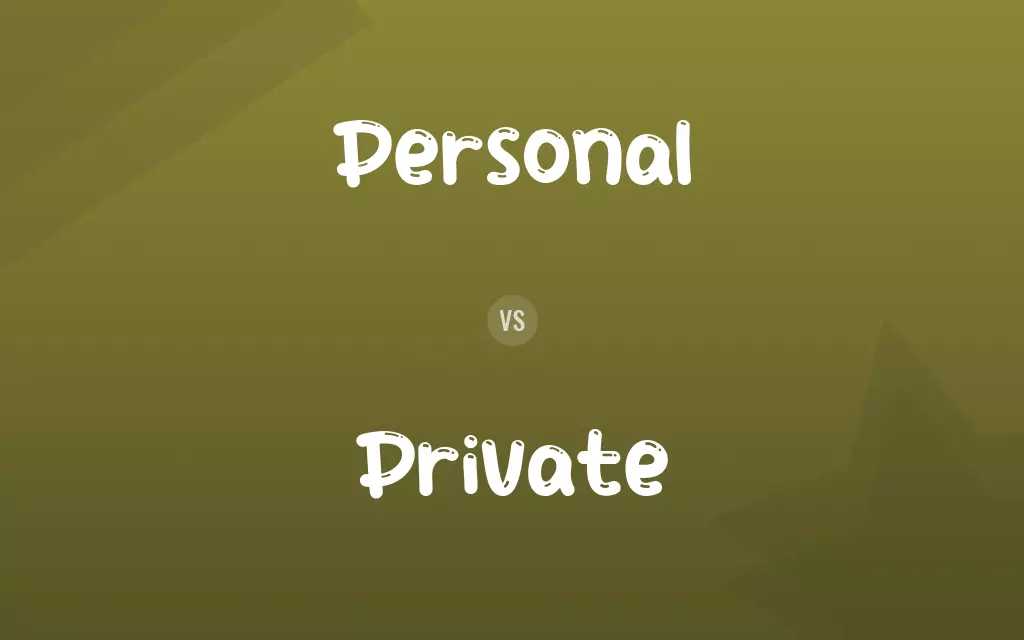 Personal vs. Private