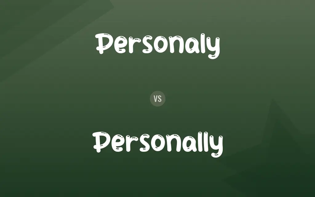 Personaly vs. Personally