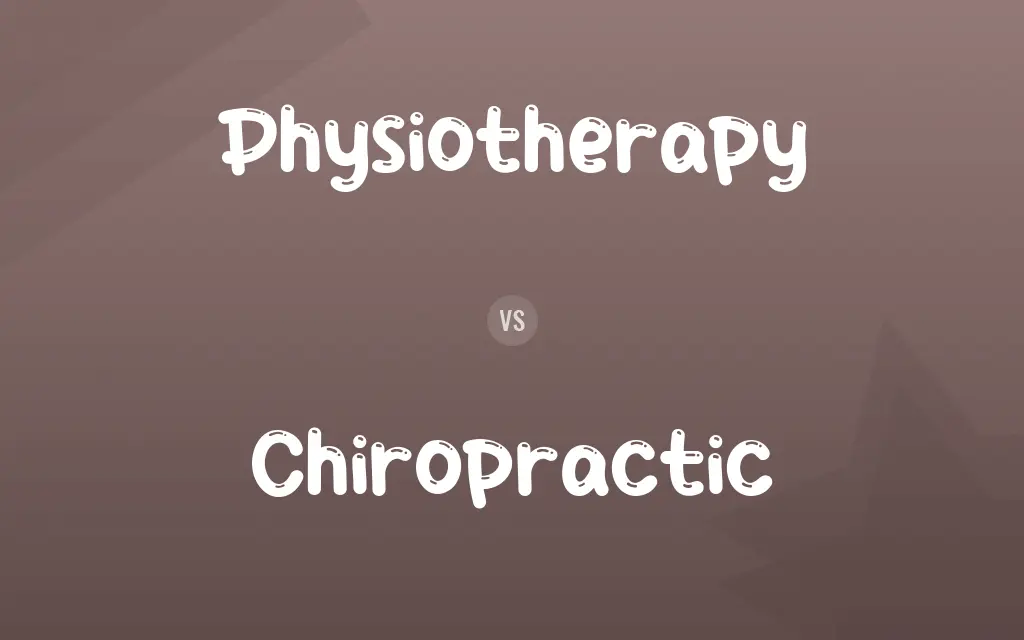 Physiotherapy vs. Chiropractic