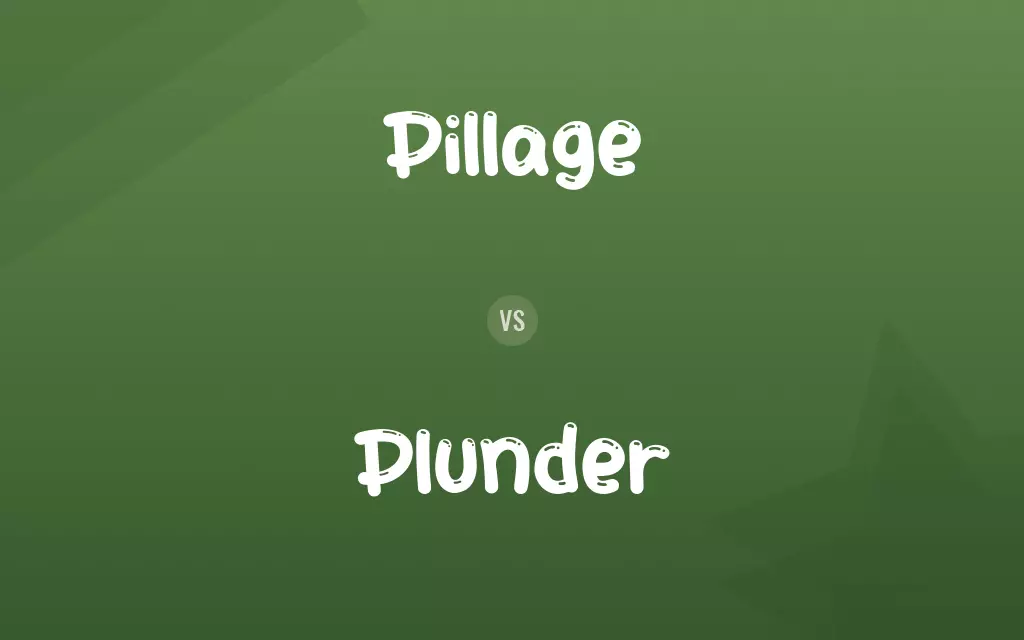 Pillage vs. Plunder