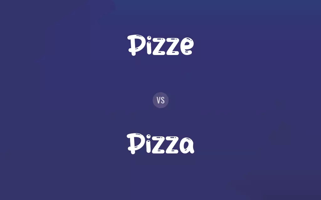 Pizze vs. Pizza