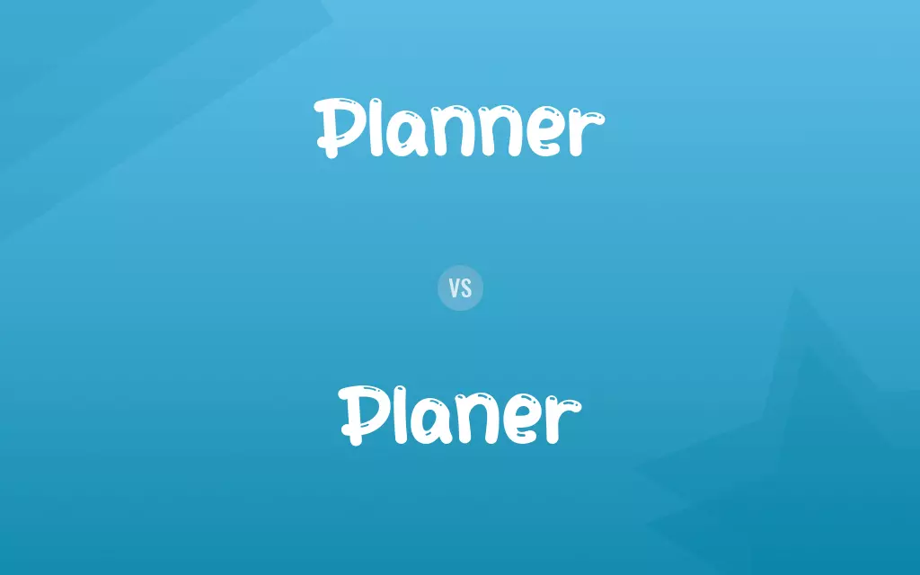 Planner vs. Planer