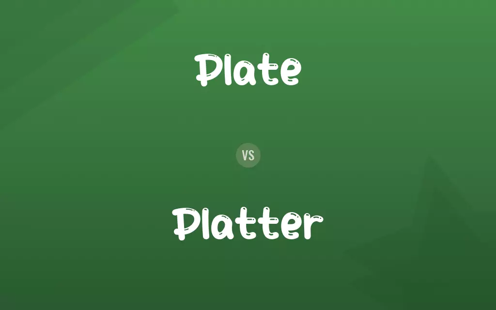 Plate vs. Platter