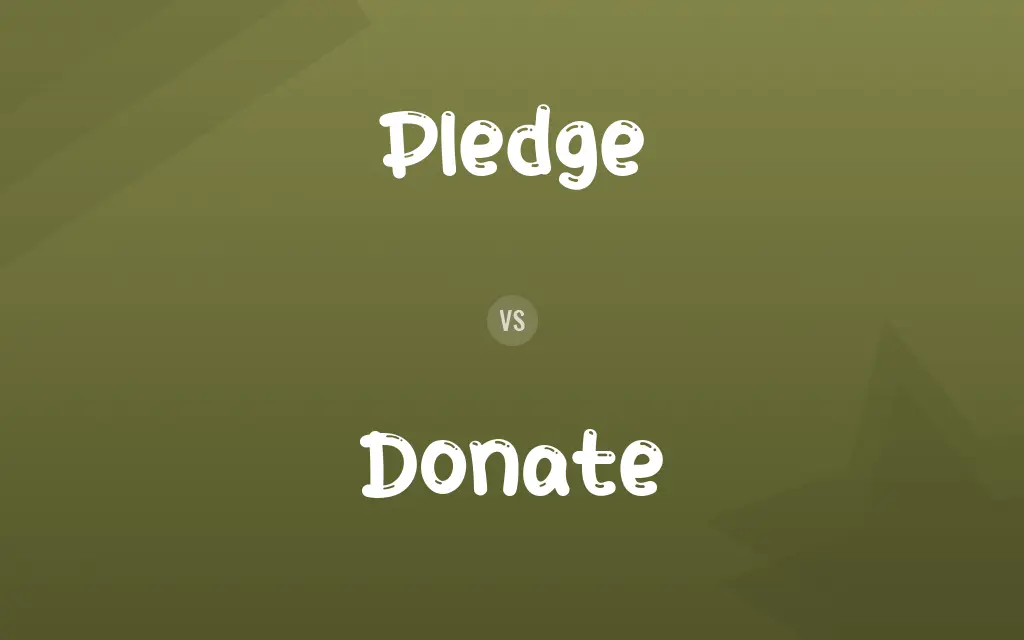 Pledge vs. Donate
