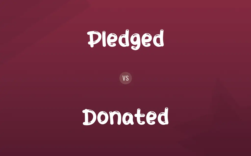 Pledged vs. Donated
