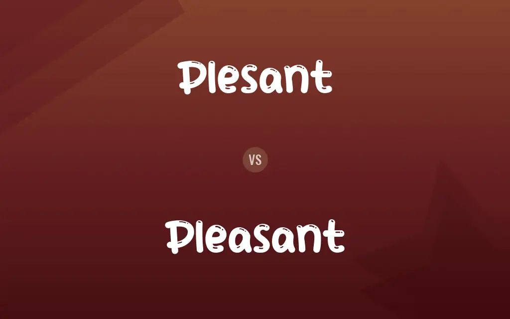 Plesant vs. Pleasant