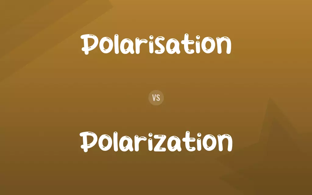 Polarisation vs. Polarization