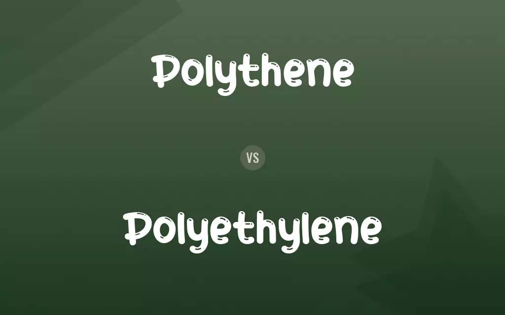 Polythene vs. Polyethylene
