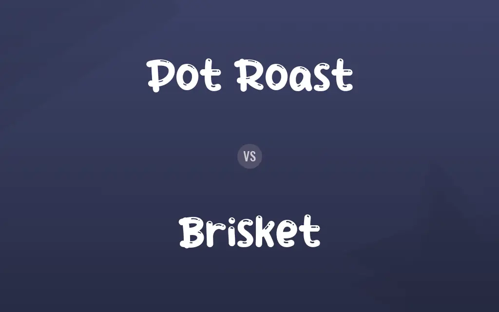 Pot Roast vs. Brisket