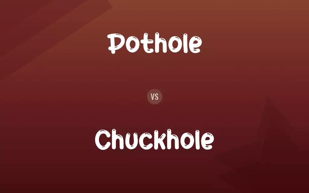 Pothole vs. Chuckhole