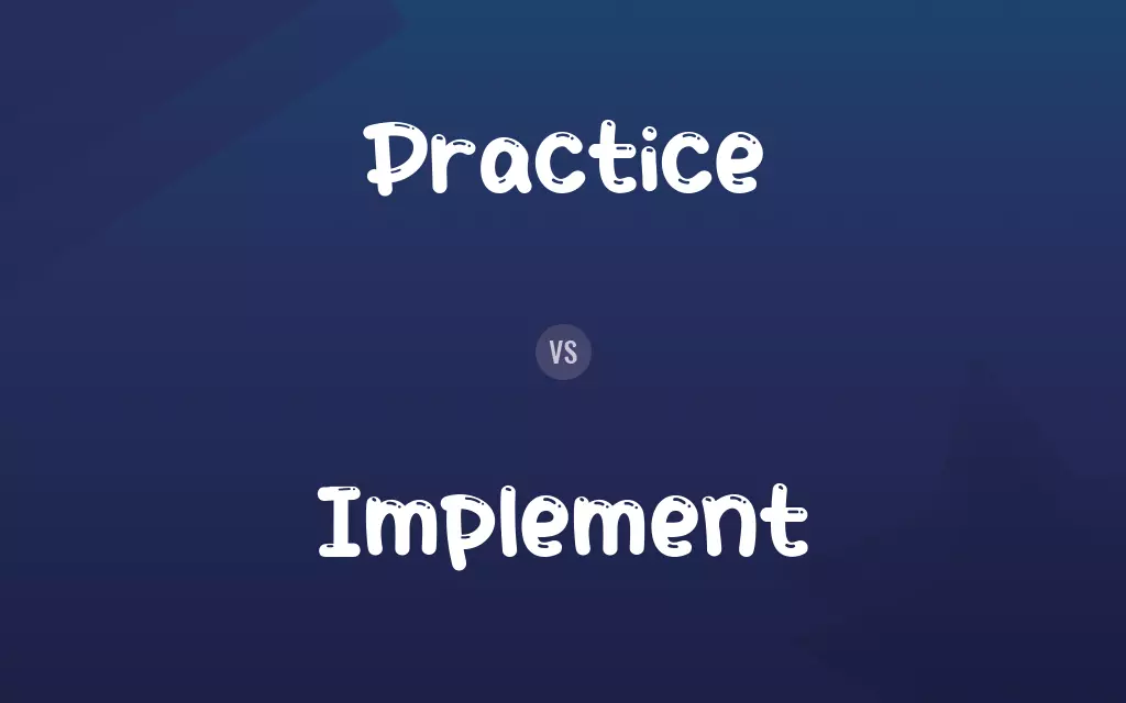 Practice vs. Implement