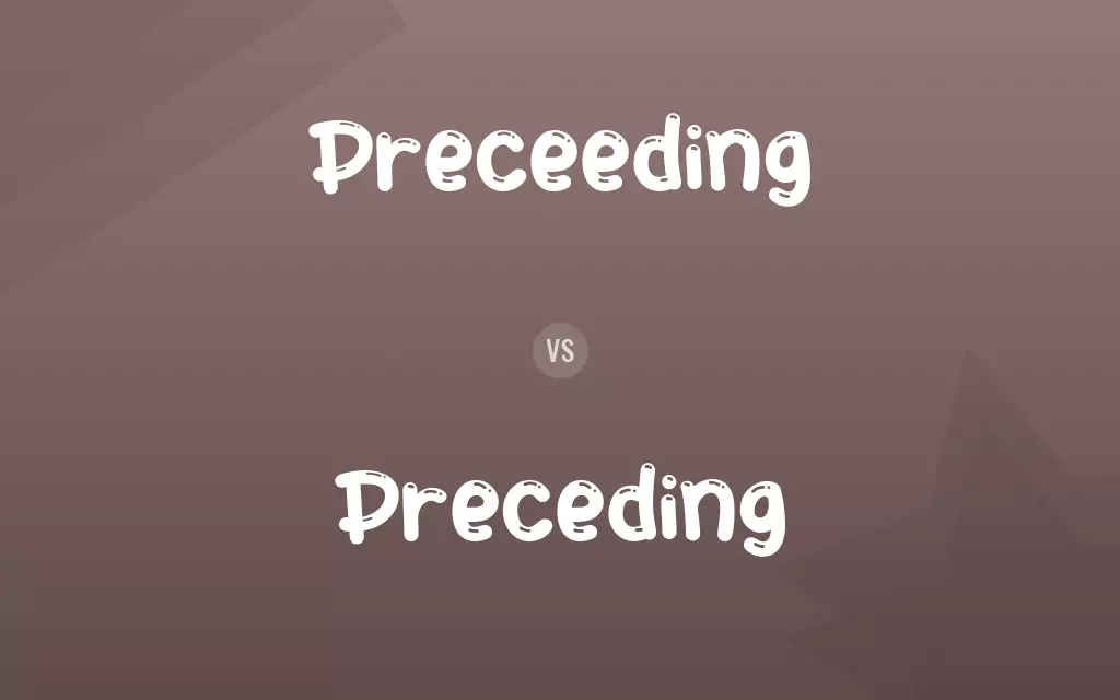 Preceeding vs. Preceding