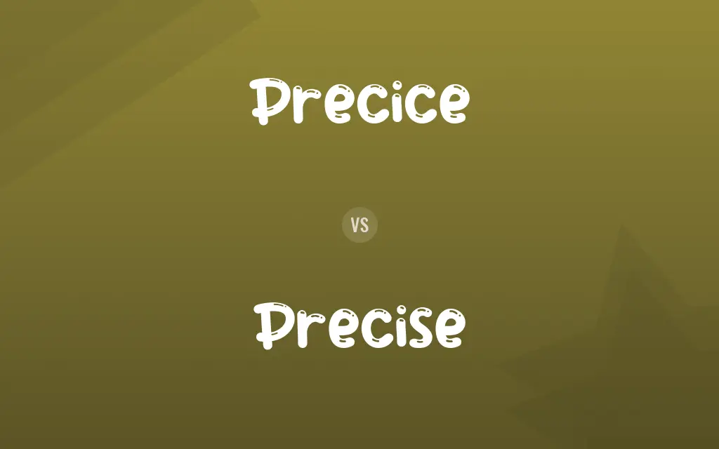 Precice vs. Precise