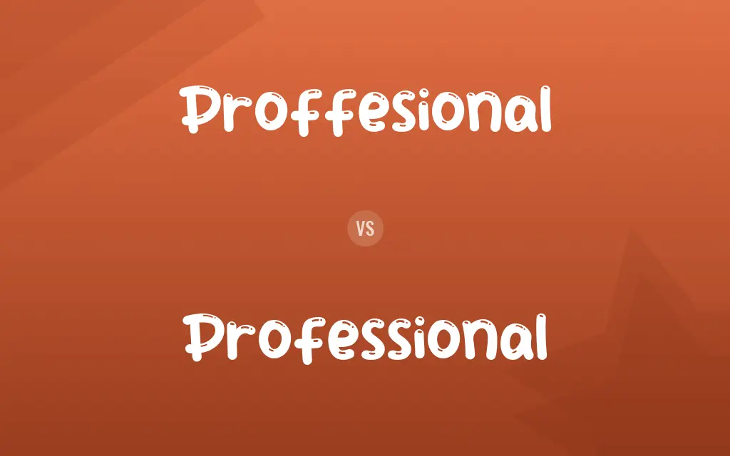 Proffesional vs. Professional