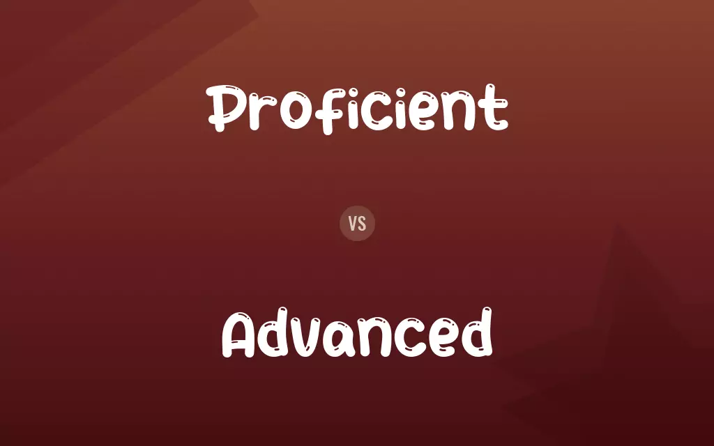Proficient vs. Advanced