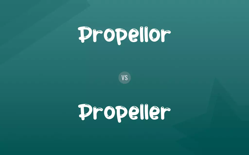 Propellor vs. Propeller