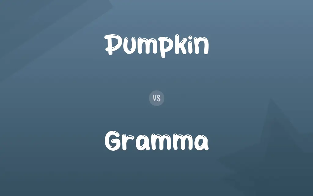 Pumpkin vs. Gramma