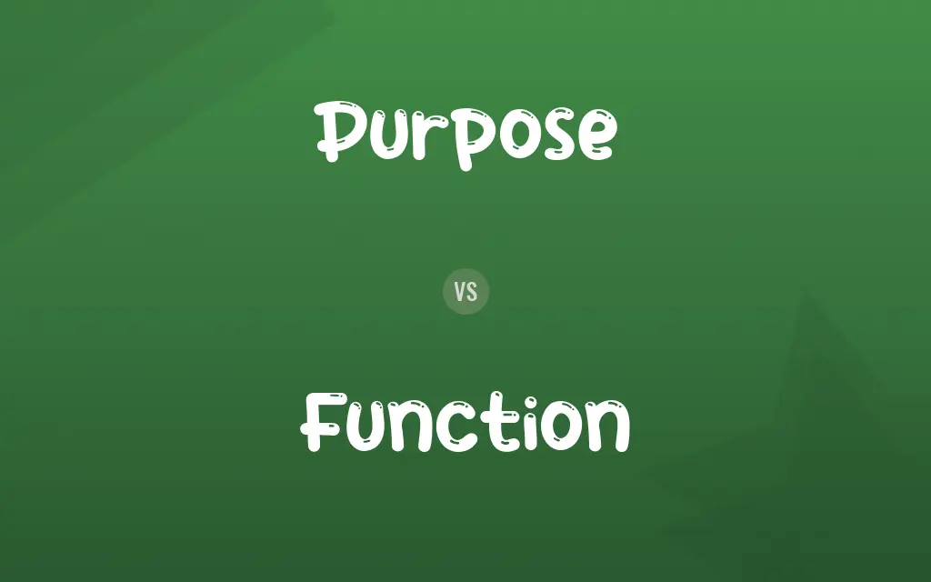 Purpose vs. Function