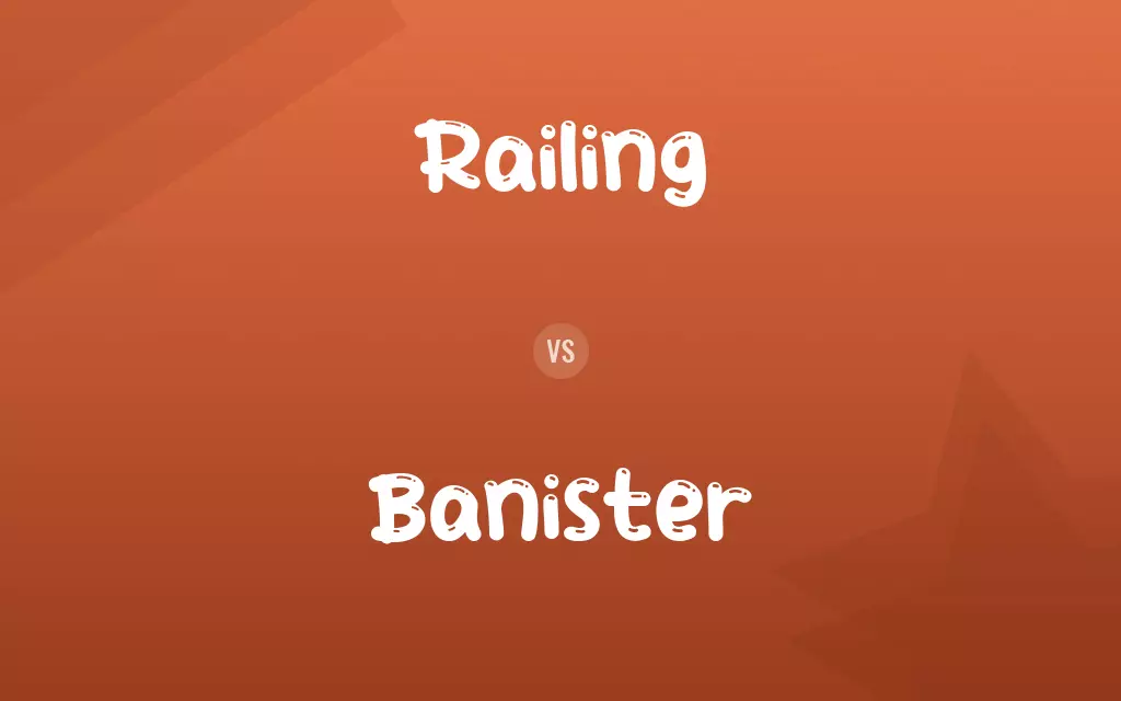 Railing vs. Banister