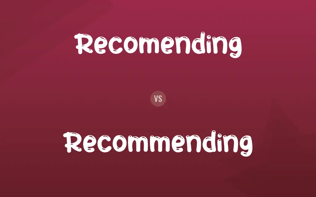 Recomending vs. Recommending