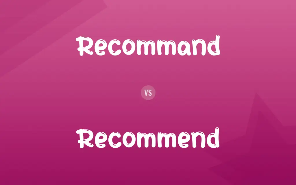 Recommand vs. Recommend