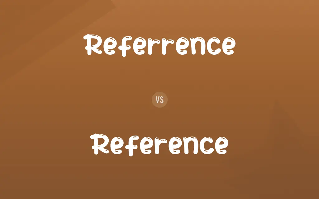 Referrence vs. Reference
