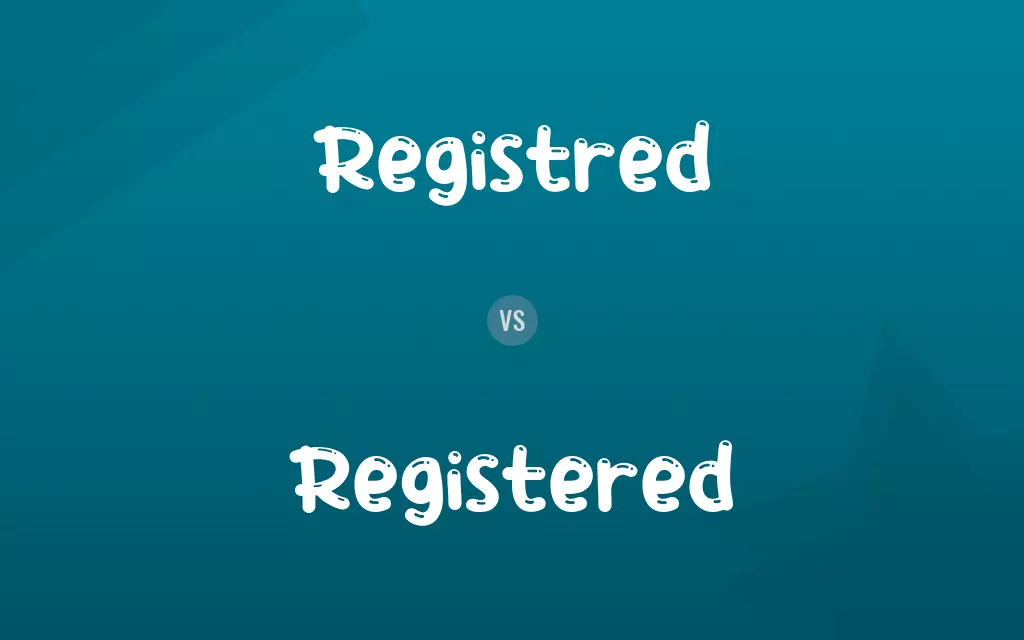 Registred vs. Registered