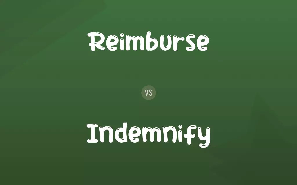 Reimburse vs. Indemnify
